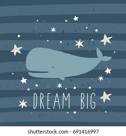 Cute whale and star. Dream Big