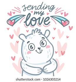 Cute white polar bear character in love with lettering text: Sending my love. Hand drawn vector art: tender romantic illustration in cartoon style for card, poster, invitation