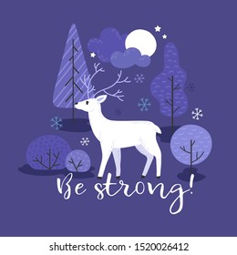 Cute white reindeer on a background of trees and night sky. Baby textile print with text, be strong.