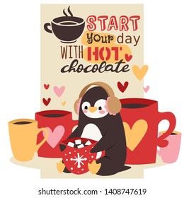 Cute winter cartoon penguin with mug of hot chocolate drink with marshmallows in ear muffs vector illustration. Start your day with hot chocolate concept poster. Cups with hearts on them.