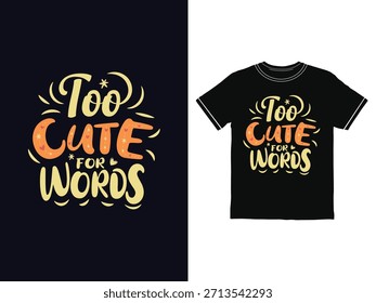 demasiado lindo para las palabras, diseño de la camiseta de la tipografía, 100 días de diseño de la camiseta de la escuela, de vuelta a la escuela y los niños, camiseta