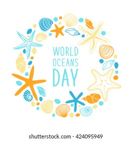 Cute World Oceans Day background with hand drawn shells and starfishes and hand written text  for your decoration