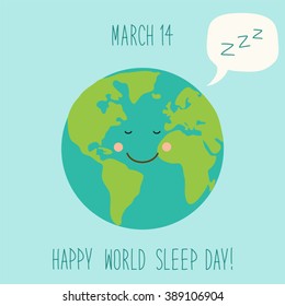 Cute World Sleep Day background with funny cartoon character of sleeping planet Earth and speech bubble