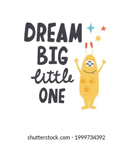 Cute yellow alien with stars flat vector illustration with typography dream big little one