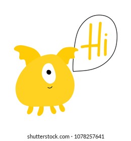 Cute yellow monster with winds and one eye saying Hi in speech bubble. Vector illustration isolated on white background.