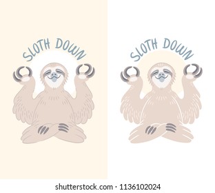 Cute yoga instructor sloth meditating in yoga lotus pose teaching to stay calm and relaxed. Humorous motivational poster or card  illustration of a funny three-toed brown sloth chilling in yoga class.