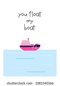 cute you float my boat greeting card vector