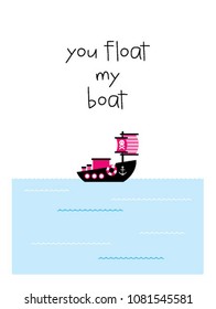 cute you float my boat greeting card vector