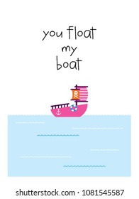 cute you float my boat greeting card vector