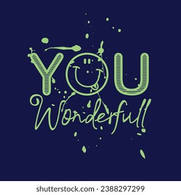 cute you wonderfull slogan vector illustration desin