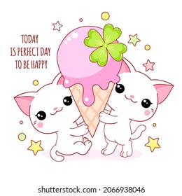 Cute yummy card in kawaii style. Two lovely white cats with ice cream. Inscription Today perfect day to be happy. Vector illustration EPS8