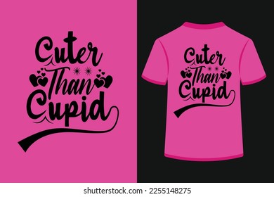 Diseño de camisetas más tipográfico creativo que cupido. Se trata de un archivo vectorial editable e imprimible de alta calidad.