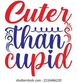 cuter than cupid t shirt design, vector file