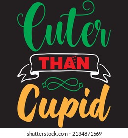 cuter than cupid t-shirt design 'vector file.
