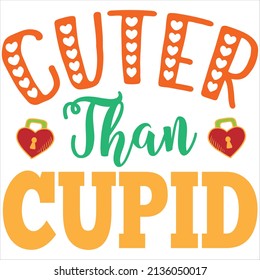 cuter than cupid t-shirt design ,vector file.