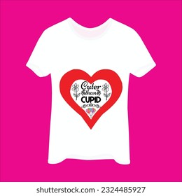 Cuter than cupid t-shirt design. Here You Can find and Buy t-Shirt Design. Digital Files for yourself, friends and family, or anyone who supports your Special Day and Occasions.