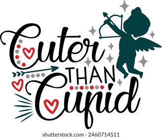 Cuter Than Cupid Valentine's Day Typography Design