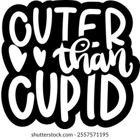 cuter than cupid valentines day black vector graphic design and cut file