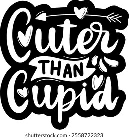 cuter than cupid valentines day black vector graphic design and cut file