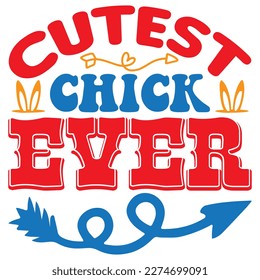 Cutest Chick Ever T-shirt Design Vector File