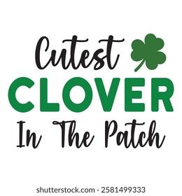 Cutest Clover In The Patch - Happy St. Patrick typography T-shirt vector, Saint Patrick's Day gnome Illustration Design, lucky shamrock Clipart