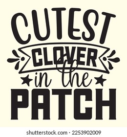  Cutest Clover in the Patch t shirt designs vector file 