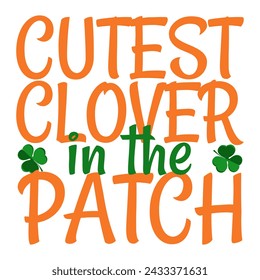 Cutest clover in the patch vector sign