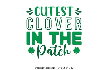 El trébol más lindo en el parche, St. Patrick's Day, St. Patrick's Day t shirt, Retro St. Patricks, Shamrock Svg, Happy St. Patrick's Day tipography, citas de camisetas, Cricut Cut Files, Silhouette,vector