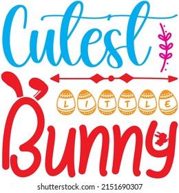 Cutest Little Bunny t-shirt design ,vector file.