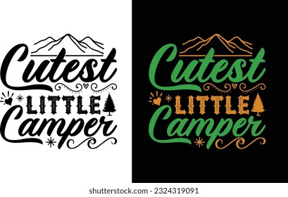 Cutest Little Camper SVG , Camping T Shirt svg