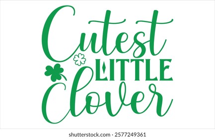 Cutest Little Clover - St. Patrick’s Day T-Shirt Design, Vector Isolated on Black, Tailored for Cricut and Silhouette Crafting, Versatile EPS 10 Format Included.