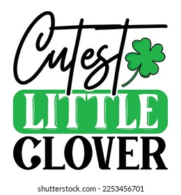 Cutest Little Clover  SVG T shirt design Vector File	
