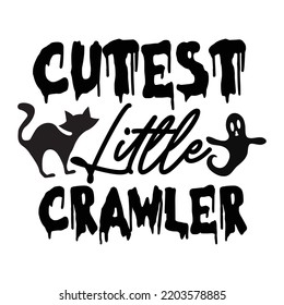 
Cutest Little Crawler, Happy Halloween Shirt Print Template, Witch Bat Cat Scary House Dark Green Riper Boo Squad Grave Pumpkin Skeleton Spooky Trick Or Treat
