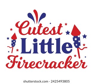 Cutest little firecracker T-shirt, 4th of July T-shirt, Fourth of July, America, USA Flag, USA Holiday, Patriotic, Independence Day Shirt, Cut File For Cricut Silhouette