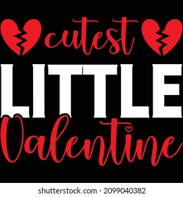cutest little valentine t shirt design, vector file.