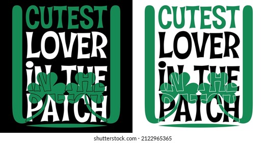 Cutest Lover in The Patch Typography T-shirt Designs