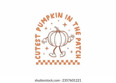Cutest Pumpkin In The Patch Fall Pumpkin Mascot Typography T shirt Design