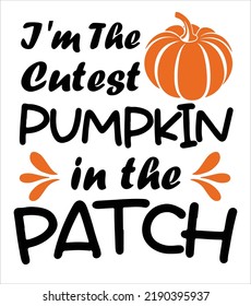 I'm The Cutest Pumpkin In The Patch, Halloween, Vector Illustration, Text Banner