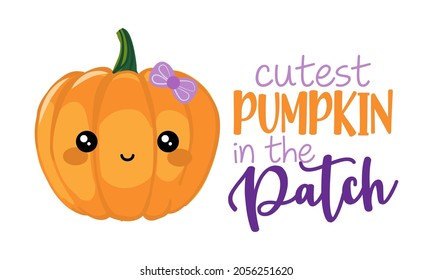 Cutest pumpkin in the patch - Hand drawn pretty  pumpkin girl with quote. Autumn color poster. Good for scrap booking, posters, greeting cards, banners, textiles, gifts, shirts, mugs or other gifts.