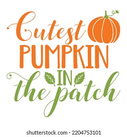 Cutest pumpkin in the patch Happy Halloween shirt print template, Pumpkin Fall Witches Halloween Costume shirt design