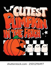 Cutest Pumpkin In The Patch Happy Halloween shirt print template scary themed horror ghost pumpkin witch boo vector