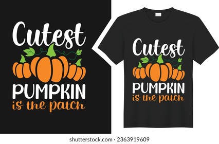 The cutest pumpkin..  T-shirt design. graphic  typography Halloween holiday horror tee shirt. creative vector t shirt. Isolated on black background. Perfect for print items and bags, poster, card