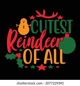 Cutest Reindeer of All, Christmas Tree, Ugly Christmas Sweater, Reindeer Saying Illustration Art