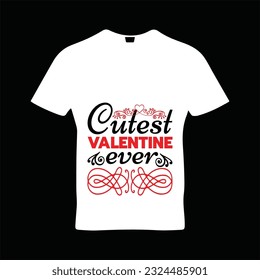 Cutest valentine ever t-shirt design. Here You Can find and Buy t-Shirt Design. Digital Files for yourself, friends and family, or anyone who supports your Special Day and Occasions.