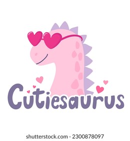 Cutiesaurus funny flat style vector illustration with cute pink dinosaur wearing sunglasses. Cute dinosaur cartoon character isolated on white background with hearts and lettering. Baby tee print