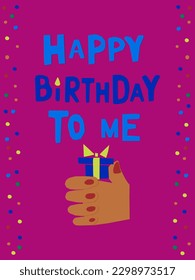 Cutout high contrast birthday concept illustration. Unique vector flat papercraft design. Hand with gift box and text Happy birthday to me. Ideal for postcard, banner, cover, greeting card