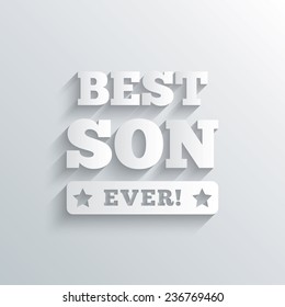 Cutout paper background. Best son ever sign icon. Award symbol. Exclamation mark. White poster with icon. Vector