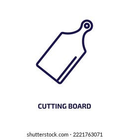 cutting board icon from kitchen collection. Thin linear cutting board, cooking, food outline icon isolated on white background. Line vector cutting board sign, symbol for web and mobile