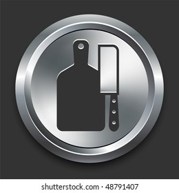 Cutting Board Icon on Metal Internet Button Original Vector Illustration