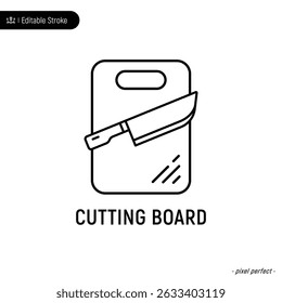 Cutting board line icon, editable stroke, pixel perfect, compatible for app or web, isolated on a white background